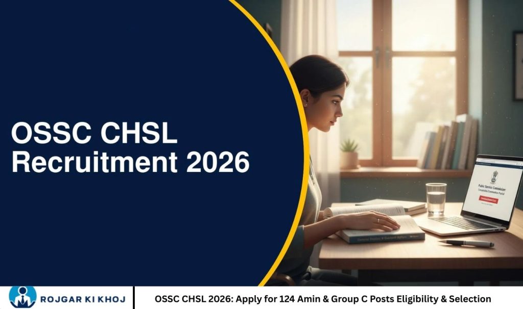 OSSC CHSL 2026: Apply for 124 Amin & Group C Posts Eligibility & Selection