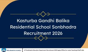 UP Sonbhadra Education Department Recruitment 2026 Apply Offline for Latest Teaching & Staff Jobs