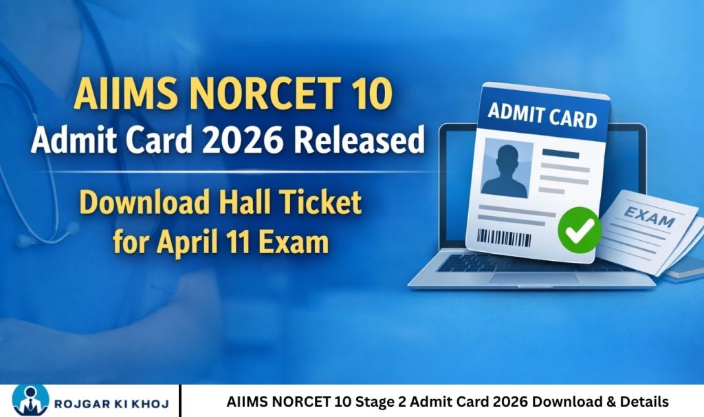 AIIMS NORCET 10 Stage 2 Admit Card 2026 Download & Details