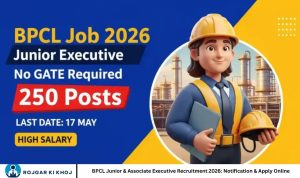 BPCL Junior & Associate Executive Recruitment 2026: Notification & Apply Online