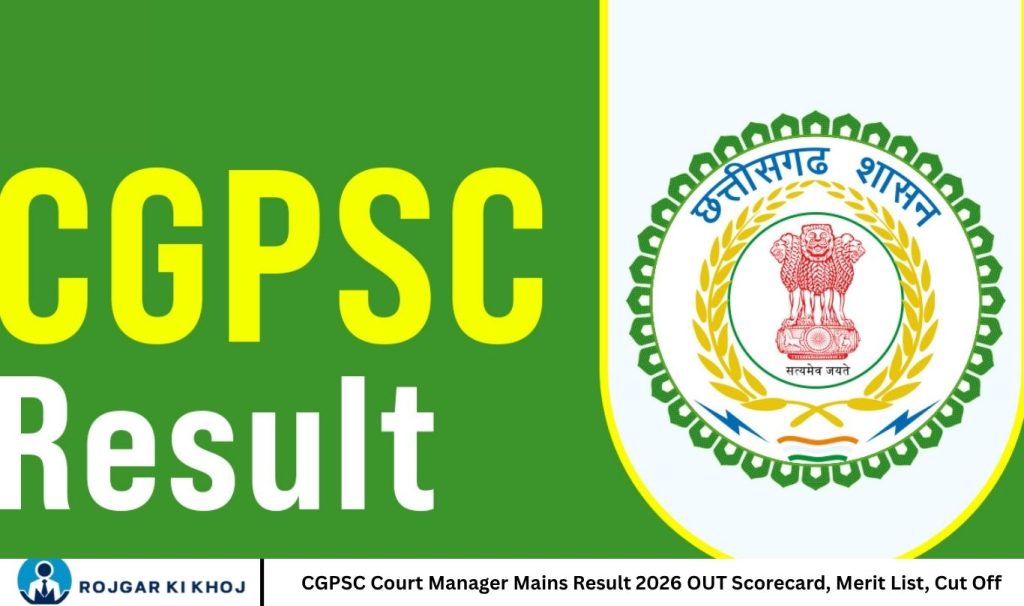 CGPSC Court Manager Mains Result 2026 OUT Scorecard, Merit List, Cut Off