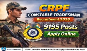 CRPF Constable Recruitment 2026 Apply Online for 9195 Posts