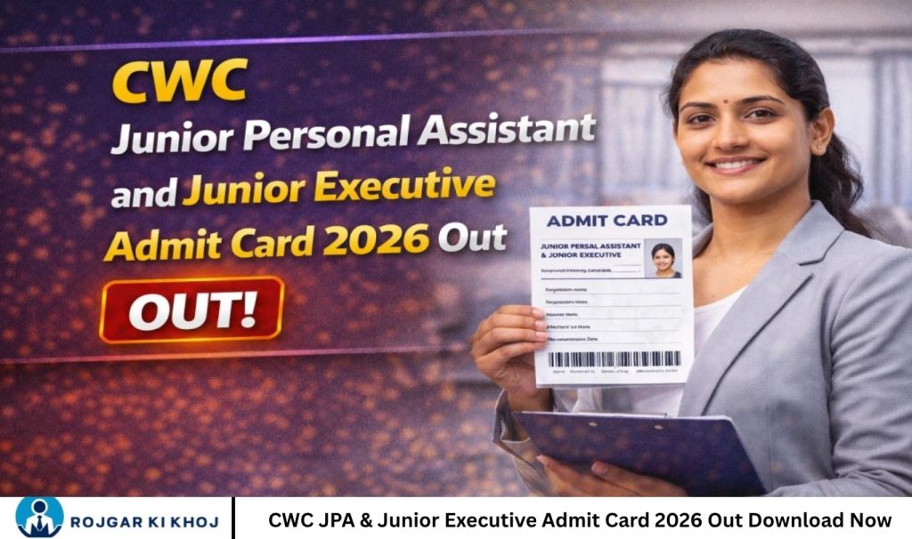CWC JPA & Junior Executive Admit Card 2026 Out Download Now