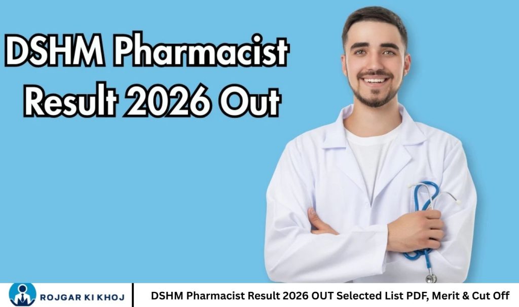 DSHM Pharmacist Result 2026 OUT Selected List PDF, Merit & Cut Off