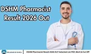 DSHM Pharmacist Result 2026 OUT Selected List PDF, Merit & Cut Off