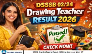 DSSSB Drawing Teacher Result 2026 Out Scorecard & Cut Off
