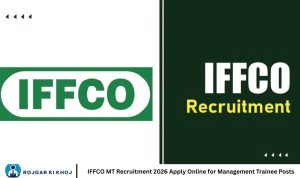IFFCO MT Recruitment 2026 Apply Online for Management Trainee Posts