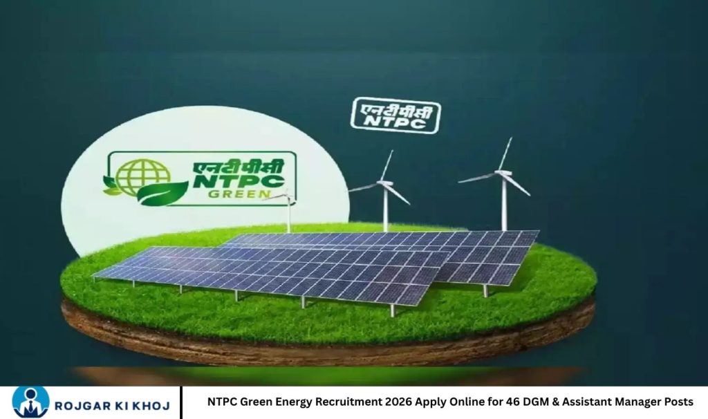 NTPC Green Energy Recruitment 2026 Apply Online for 46 DGM & Assistant Manager Posts