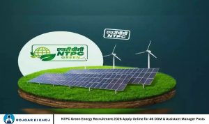 NTPC Green Energy Recruitment 2026 Apply Online for 46 DGM & Assistant Manager Posts