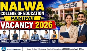 Nalwa College of Education Panipat Recruitment 2026 13 Posts, Apply Offline
