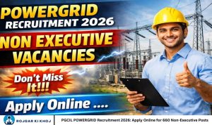 PGCIL POWERGRID Recruitment 2026: Apply Online for 660 Non-Executive Posts