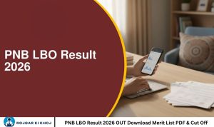 PNB LBO Result 2026 OUT Download Merit List PDF & Cut Off