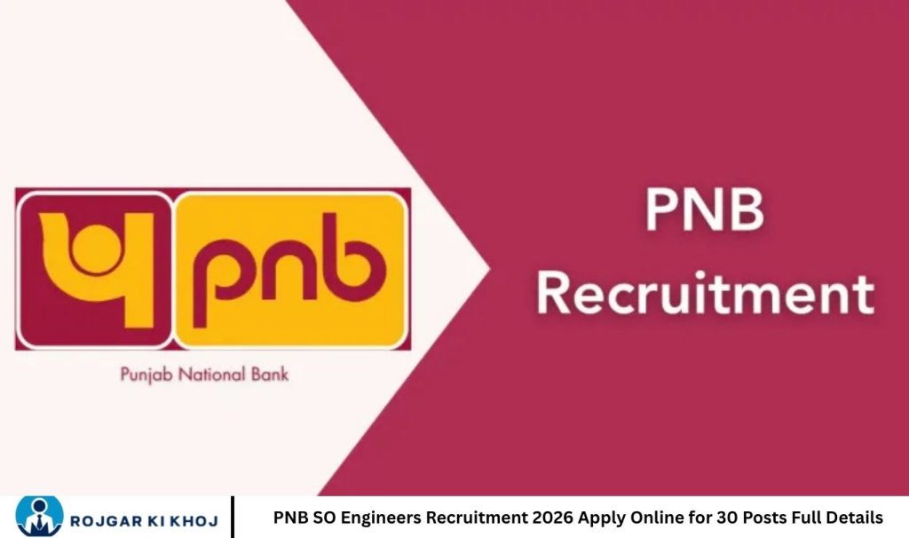 PNB SO Engineers Recruitment 2026 Apply Online for 30 Posts Full Details
