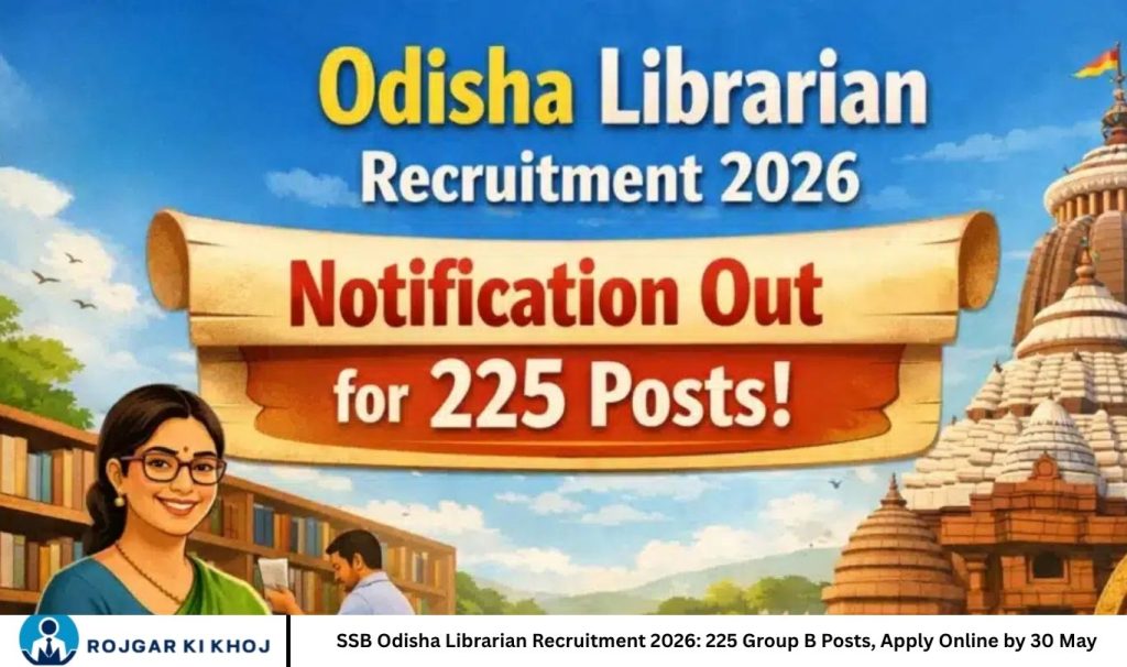 SSB Odisha Librarian Recruitment 2026: 225 Group B Posts, Apply Online by 30 May