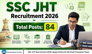 SSC JHT Recruitment 2026: Apply Online for 84 Hindi Translator Posts