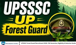 UPSSSC Forest Guard Recruitment 2026: 708 Vacancies, Eligibility & Selection Guide