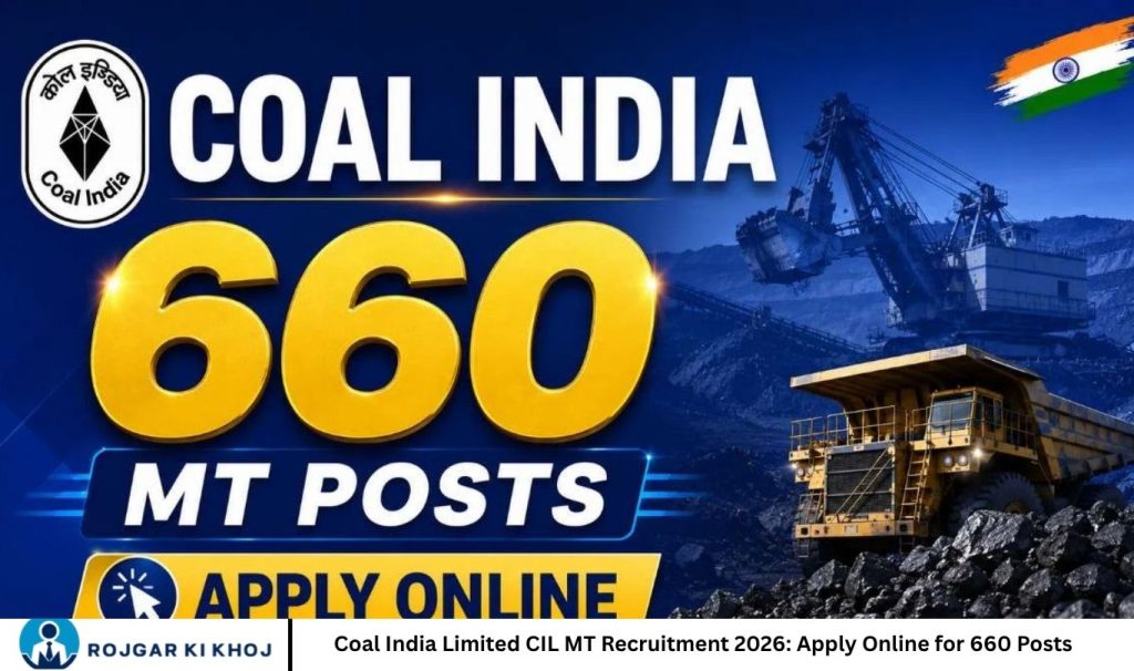Coal India Limited CIL MT Recruitment 2026: Apply Online for 660 Posts