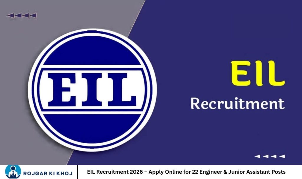 EIL Recruitment 2026 Apply Online for 22 Engineer & Junior Assistant Posts