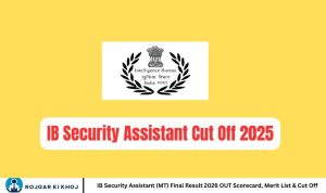 IB Security Assistant (MT) Final Result 2026 OUT Scorecard, Merit List & Cut Off