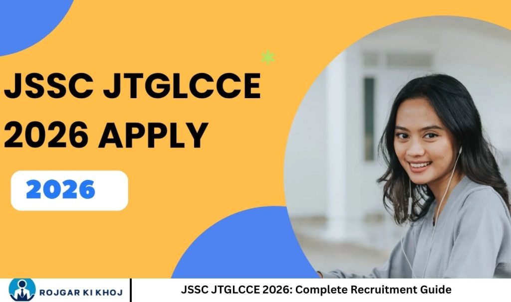 JSSC JTGLCCE 2026: Complete Recruitment Guide