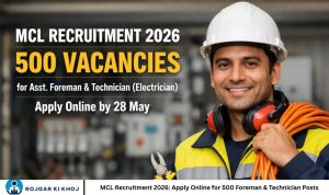MCL Recruitment 2026 Apply Online for 500 Foreman & Technician Posts