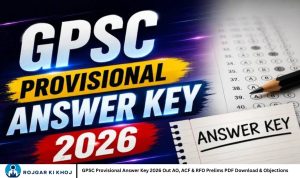 GPSC Provisional Answer Key 2026 Out AO, ACF & RFO Prelims PDF Download & Objections