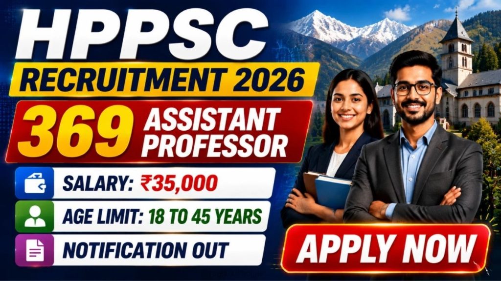 HPPSC Assistant Professor Recruitment 2026 369 Posts Apply Online
