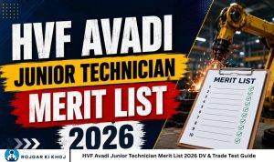 HVF Avadi Junior Technician Merit List 2026 DV & Trade Test Guide