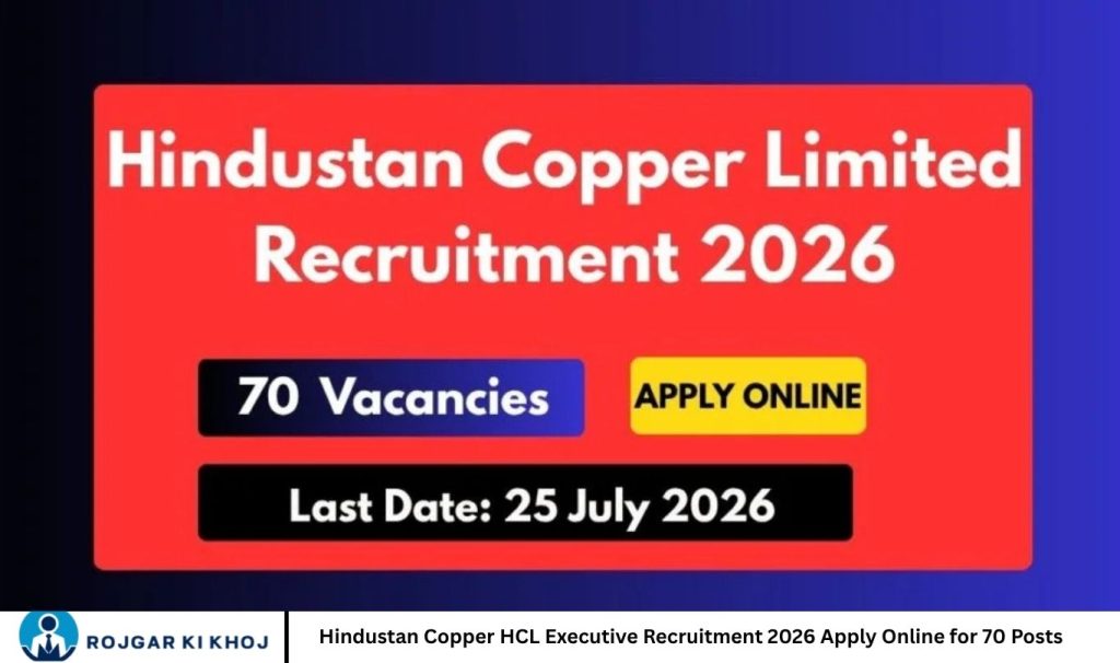 Hindustan Copper HCL Executive Recruitment 2026 Apply Online for 70 Posts