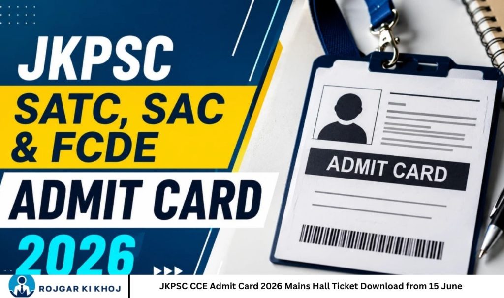 JKPSC CCE Admit Card 2026 Mains Hall Ticket Download from 15 June