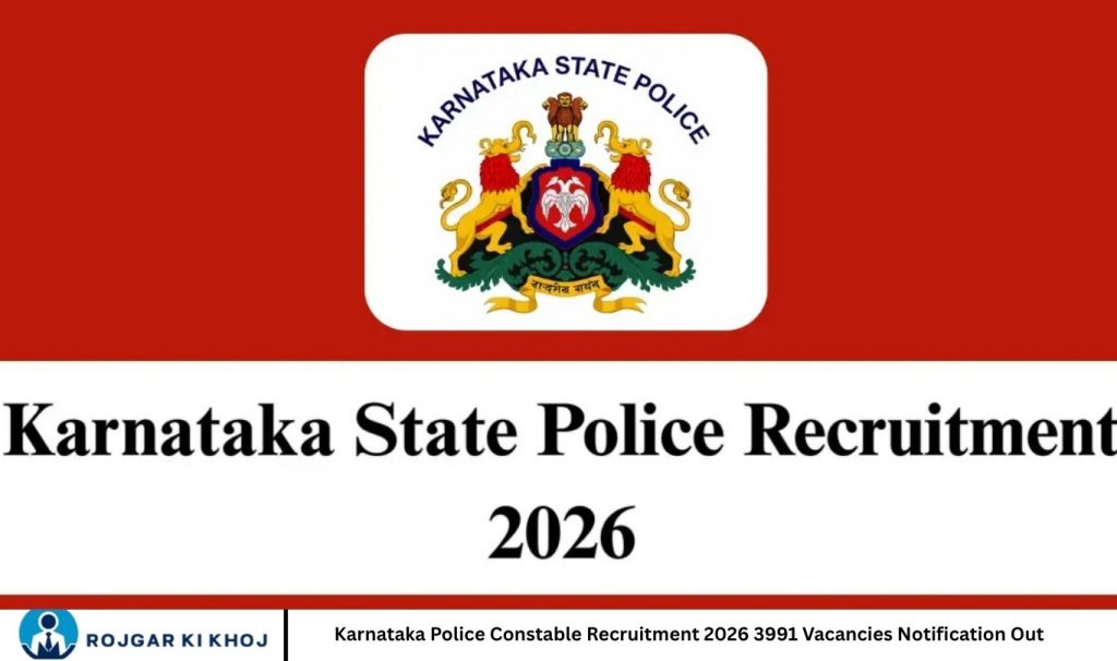Karnataka Police Constable Recruitment 2026 3991 Vacancies Notification Out