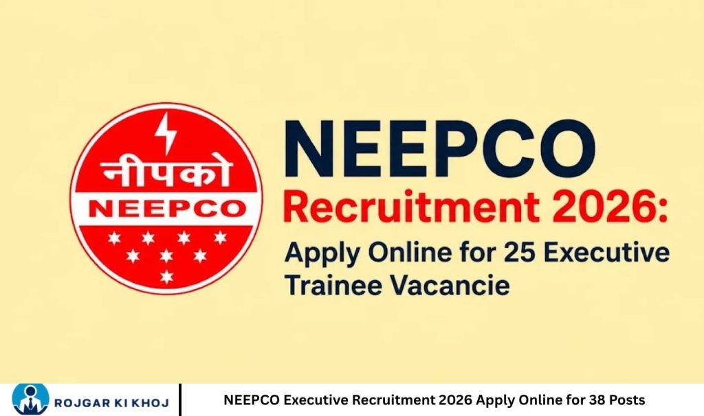 NEEPCO Executive Recruitment 2026 Apply Online for 38 Posts