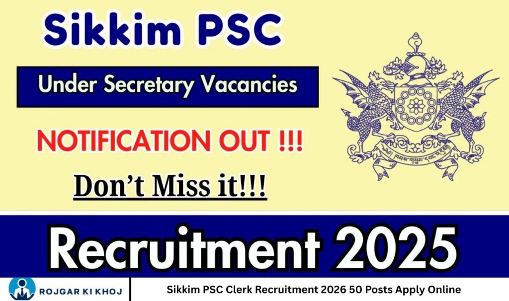 Sikkim PSC Clerk Recruitment 2026 50 Posts Apply Online