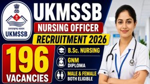 UKMSSB Nursing Officer Recruitment 2026 Apply for 196 Posts Online