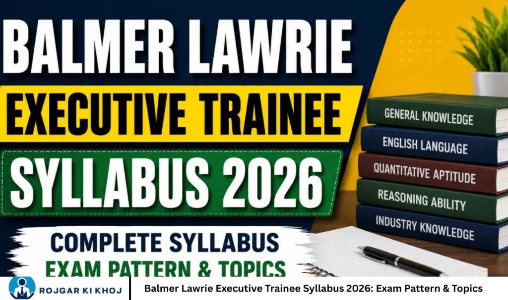 Balmer Lawrie Executive Trainee Syllabus 2026 Exam Pattern & Topics
