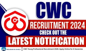 CWC Young Professional Recruitment 2026 Apply Online for 6 Vacancies