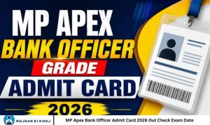 MP Apex Bank Officer Admit Card 2026 Out Check Exam Date