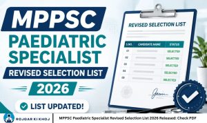 MPPSC Paediatric Specialist Revised Selection List 2026 Released Check PDF