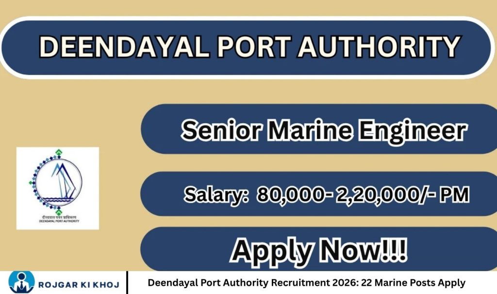 Deendayal Port Authority Recruitment 2026 22 Marine Posts Apply