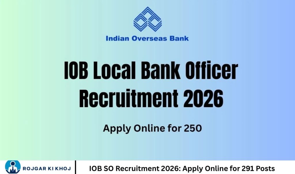 IOB SO Recruitment 2026 Apply Online for 291 Posts