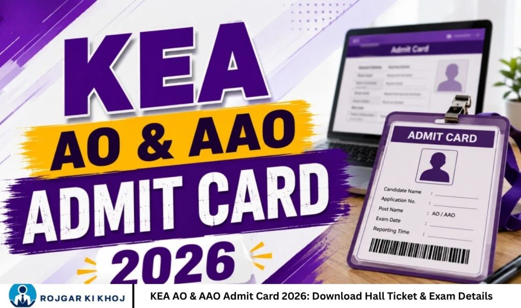 KEA AO & AAO Admit Card 2026 Download Hall Ticket & Exam Details