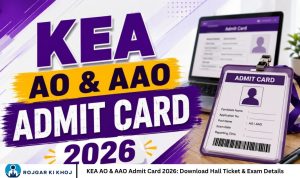 KEA AO & AAO Admit Card 2026 Download Hall Ticket & Exam Details