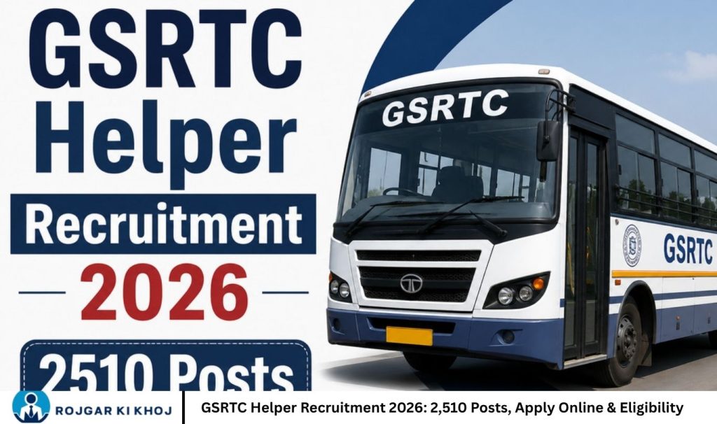 GSRTC Helper Recruitment 2026 2,510 Posts, Apply Online & Eligibility