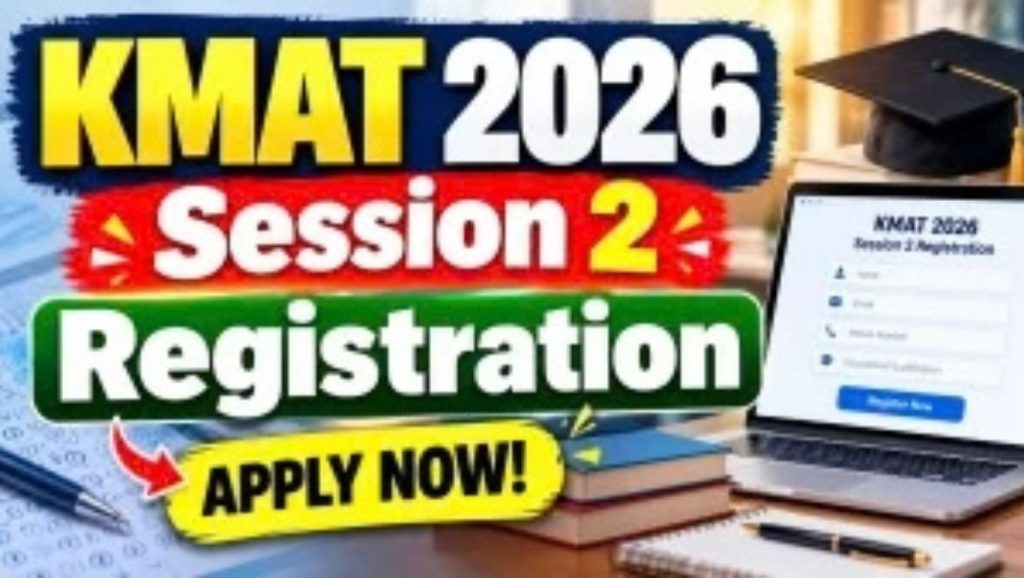 KMAT 2026 Session 2 Schedule Released, Apply by October 31